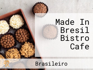 Made In Bresil Bistro Cafe