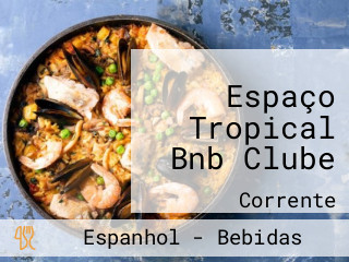 Espaço Tropical Bnb Clube