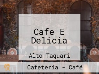 Cafe E Delicia