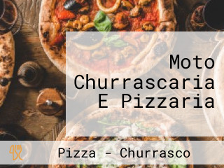 Moto Churrascaria E Pizzaria
