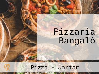 Pizzaria Bangalô