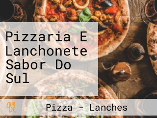 Pizzaria E Lanchonete Sabor Do Sul