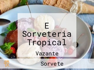 E Sorveteria Tropical