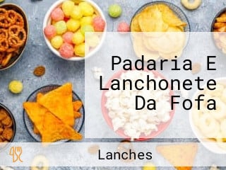 Padaria E Lanchonete Da Fofa