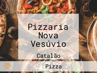 Pizzaria Nova Vesúvio