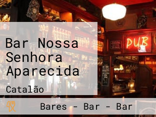 Bar Nossa Senhora Aparecida