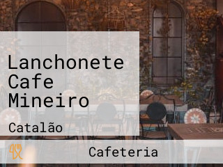 Lanchonete Cafe Mineiro