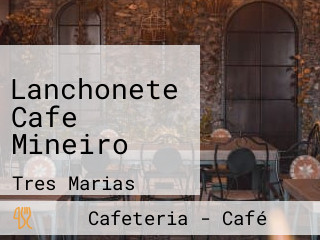 Lanchonete Cafe Mineiro
