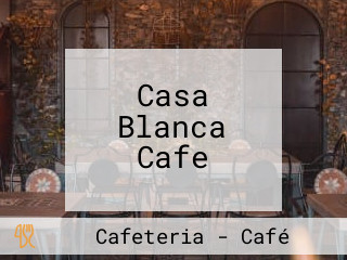 Casa Blanca Cafe