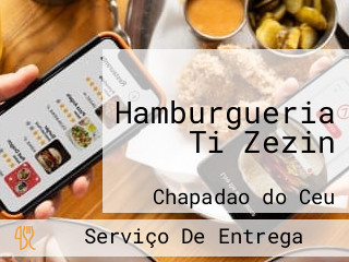 Hamburgueria Ti Zezin