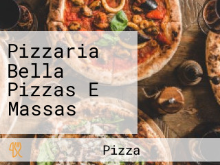 Pizzaria Bella Pizzas E Massas