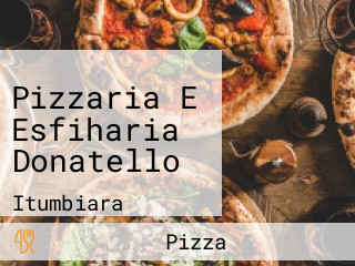 Pizzaria E Esfiharia Donatello