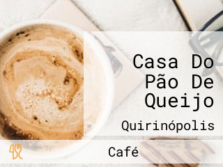 Casa Do Pão De Queijo