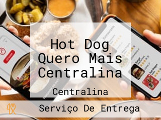 Hot Dog Quero Mais Centralina