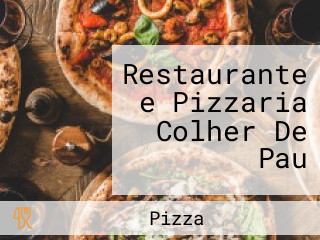 Restaurante e Pizzaria Colher De Pau