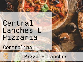 Central Lanches E Pizzaria