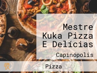 Mestre Kuka Pizza E Delícias