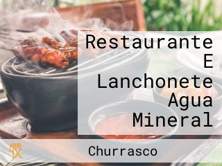 Restaurante E Lanchonete Agua Mineral