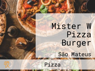 Mister W Pizza Burger