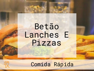 Betão Lanches E Pizzas