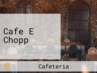 Cafe E Chopp