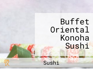 Buffet Oriental Konoha Sushi