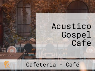 Acustico Gospel Cafe