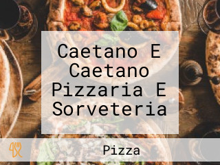 Caetano E Caetano Pizzaria E Sorveteria