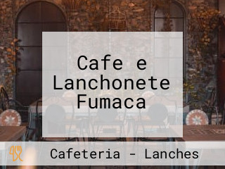 Cafe e Lanchonete Fumaca