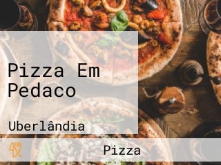 Pizza Em Pedaco