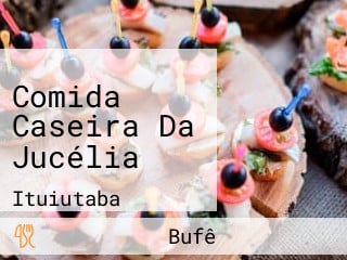 Comida Caseira Da Jucélia