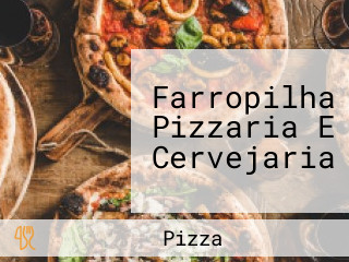 Farropilha Pizzaria E Cervejaria