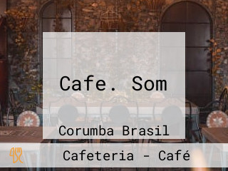 Cafe. Som