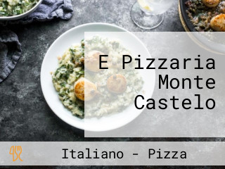 E Pizzaria Monte Castelo