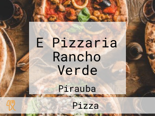 E Pizzaria Rancho Verde