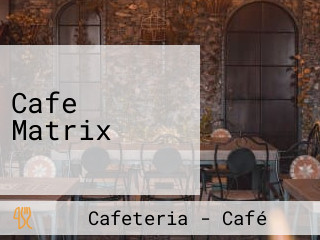 Cafe Matrix