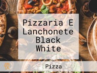 Pizzaria E Lanchonete Black White