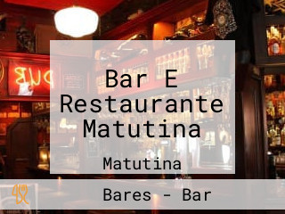 Bar E Restaurante Matutina