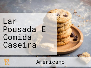 Lar Pousada E Comida Caseira