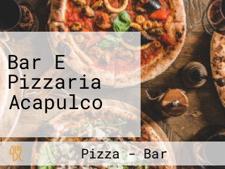 Bar E Pizzaria Acapulco
