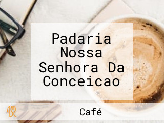 Padaria Nossa Senhora Da Conceicao