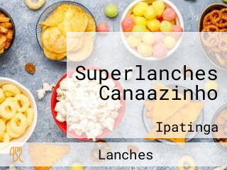 Superlanches Canaazinho