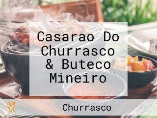 Casarao Do Churrasco & Buteco Mineiro