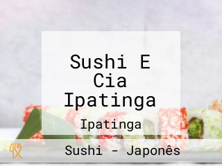 Sushi E Cia Ipatinga