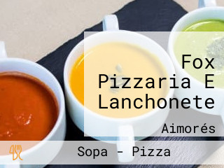 Fox Pizzaria E Lanchonete