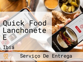 Quick Food Lanchonete E
