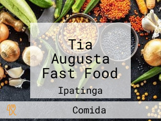 Tia Augusta Fast Food