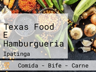 Texas Food E Hamburgueria