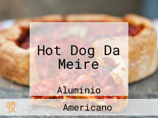 Hot Dog Da Meire