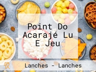 Point Do Acarajé Lu E Jeu